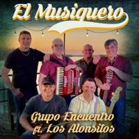 El Musiquero (feat. Los Alonsitos) - Single - Grupo Encuentro