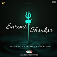SWAMI SHANKAR (feat. KATTA RAPPER & TZAR) - Single - Monti
