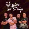 No quiero ser tu Amigo