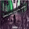 Dancing in the Rain (feat. RR BENTLEY) - Single