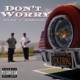 DON'T WORRY (feat. SIRREALIST) BIG JOE