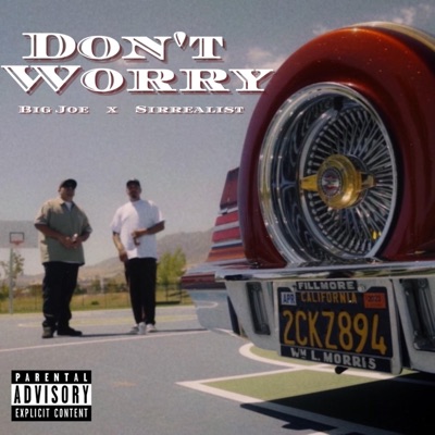 DON'T WORRY (feat. SIRREALIST) - Single