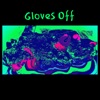 Gloves Off - Single