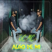 Algo De Mi (2022 Remastered Version) - Single - JCMC (dl)