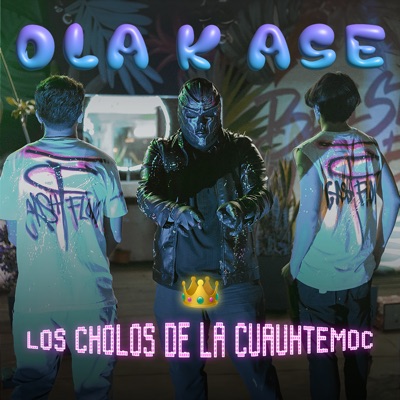 Ola K Ase (feat. LIT DUSKY & Nvt el cholo de la Cuauhtémoc.) - Single