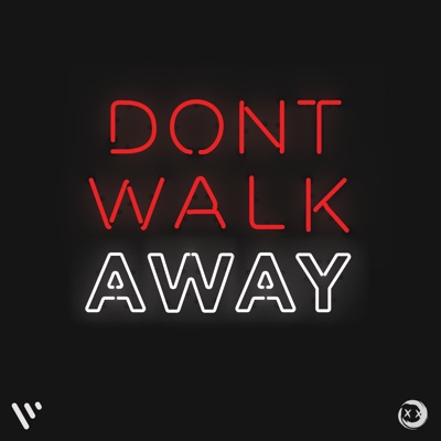 Don't Walk Away (Radio Edit) [Radio Edit] - Single