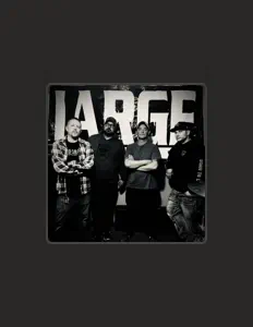 收听 Large、观看音乐视频、阅读小传、查看巡演日期等 ！