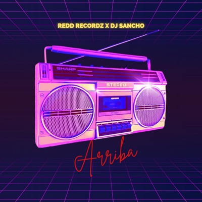 Arriba (feat. Dj Sancho) - Single