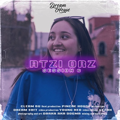 Session 6 : Atzi Orz - Single