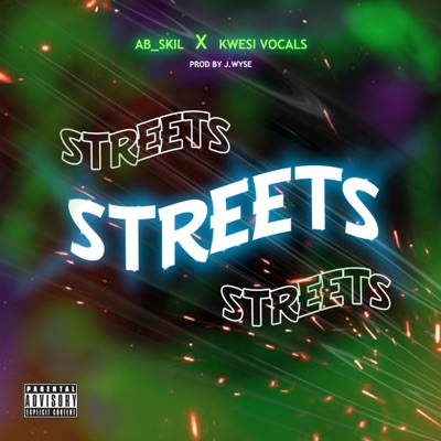 Streets (feat. Kwesi Vocals) - Single