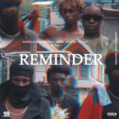 Reminder (feat. Nas03, Boxamoney, Killy, Bangie Nights & B.C) - Single