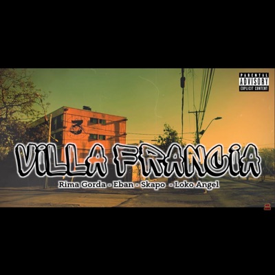 Villa Francia (feat. Eban C, Skapo Secuaz & Loko Angel) - Single