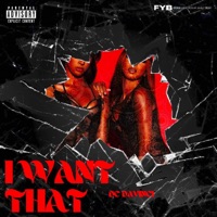 i Want That - Single - DC DaVinci & Deequincy Gates