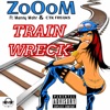 TRAIN WRECK (feat. Manny Mohr & CTK Freaks) - Single