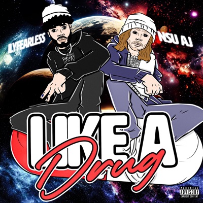 Like a Drug (feat. NSU AJ) - Single