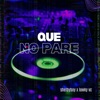 Que No Pare (feat. Lowky Vc) - Single