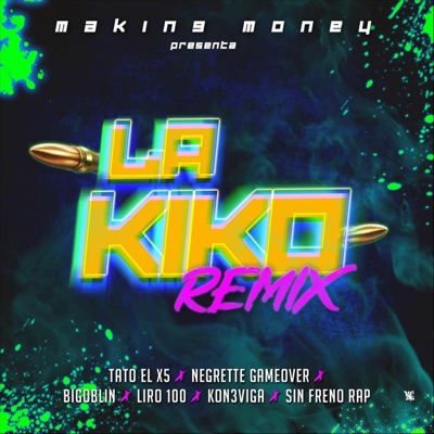 La Kiko (Remix) [feat. Liro 100, Sin Freno Rap & Kon3viga] - Single