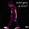 Who You Know? - Single