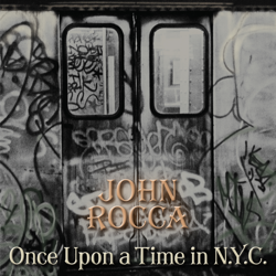 Once Upon a Time in NYC - John Rocca Cover Art