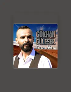 Gökhan Güleser सुनें, म्यूज़िक वीडियो देखें, बायो पढ़ें, दौरे की तारीखें और बहुत कुछ देखें!