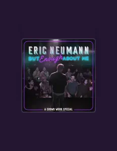Eric Neumann सुनें, म्यूज़िक वीडियो देखें, बायो पढ़ें, दौरे की तारीखें और बहुत कुछ देखें!