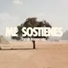 Me Sostienes