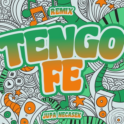 Tengo Fe (Remix) - Single