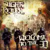 Slight Return - Welcome to the D