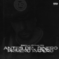 Antes del Dinero Primero Ser Rapero - Single - Egen La Evolucion