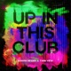 Up in This Club Single