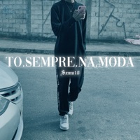 To Sempre na Moda (feat. éoTGL) - Single - Sxmu10