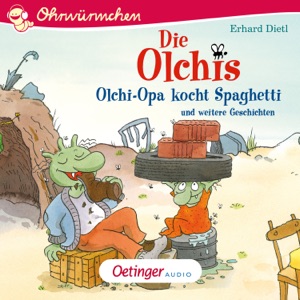 Die Olchis. Olchi-Opa kocht Spaghetti und weitere Geschichten