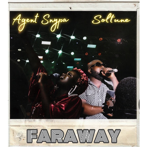 Faraway (feat. Agent Snypa)