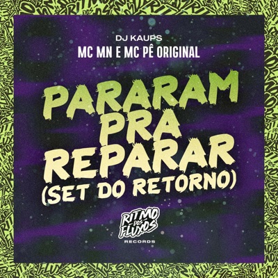 Pararam pra Reparar (Set do Retorno) - Single