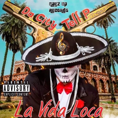 La Vida Loca (feat. Tell P) [Dirty Version] - Single