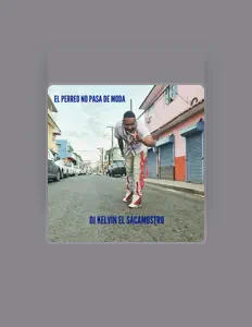 Listen to DJ Kelvin El Sacamostro, watch music videos, read bio, see tour dates & more!