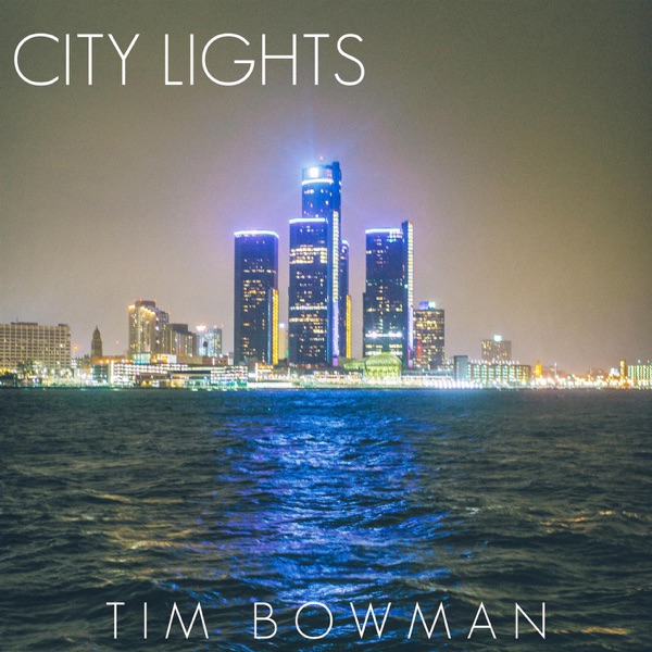 Tim Bowman - City Lights