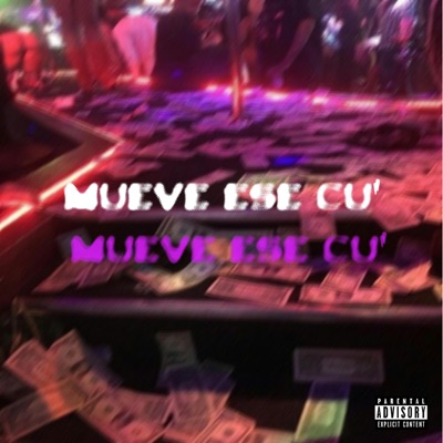 Mueve Ese Cu' (feat. WalkerDiazz & Vicente Reyes) - Single
