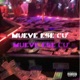 Mueve Ese Cu feat WalkerDiazz Vicente Reyes Single