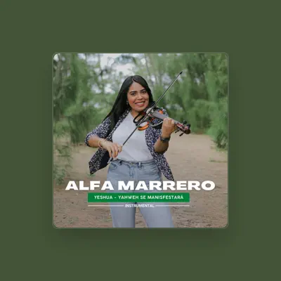 Listen to ALFA MARRERO, watch music videos, read bio, see tour dates & more!