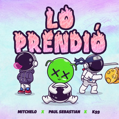 Lo Prendió (feat. K99 & Mitchelo) - Single