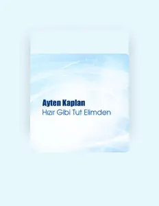 Dengarkan Ayten Kaplan, tonton video musik, baca bio, lihat tanggal tur & lainnya!