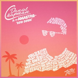 Bow Down (feat. Amastro) [Mad Article Remix] Daniel Chapman