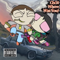 Where Was You? - Single - Cix50
