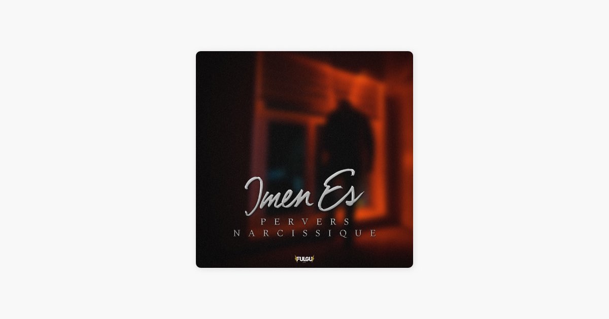 Pervers narcissique – Song by Imen Es – Apple Music