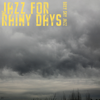 Grey Sky Jazz - Jazz For Rainy Days