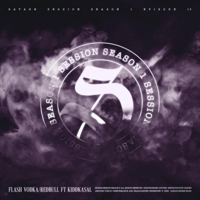 SESSION VOL.1.15 - Flash Vodka/Redbull (feat. Kiddkasal) - Single