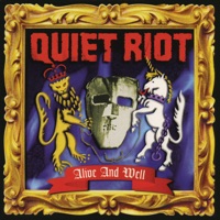 Alive and Well - Quiet Riot