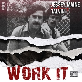 Work It (feat. Talvin) Jessey Maine