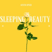 Sleeping Beauty - Single - Austin Speed